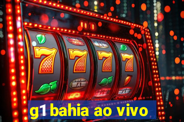 g1 bahia ao vivo